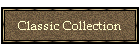 Classic Collection