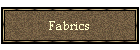 Fabrics