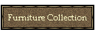 Furniture Collection